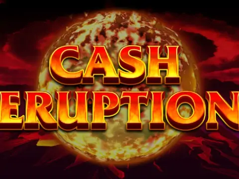 Cash Eruption